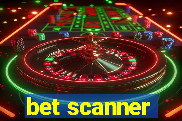 bet scanner